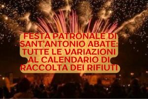 VARIAZIONE AL CALENDARIO DI RACCOLTA IN OCCASIONE DELLA FESTA PATRONALE DI SANT'ANTONIO ABATE